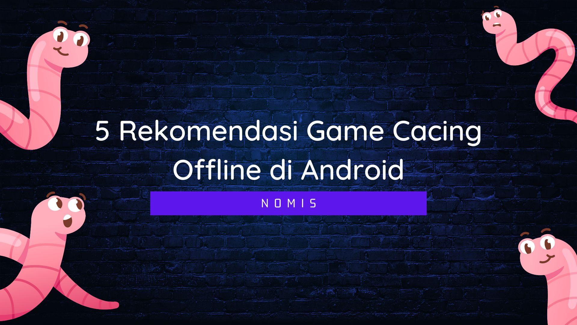 5 Rekomendasi Game Cacing Offline di Android
