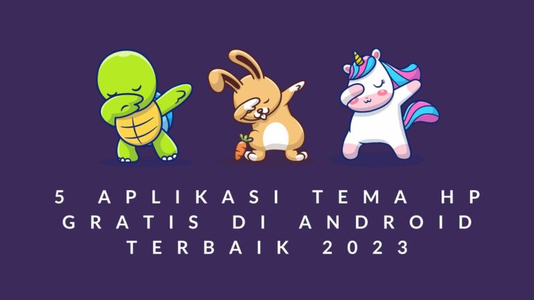 aplikasi tema hp gratis di android