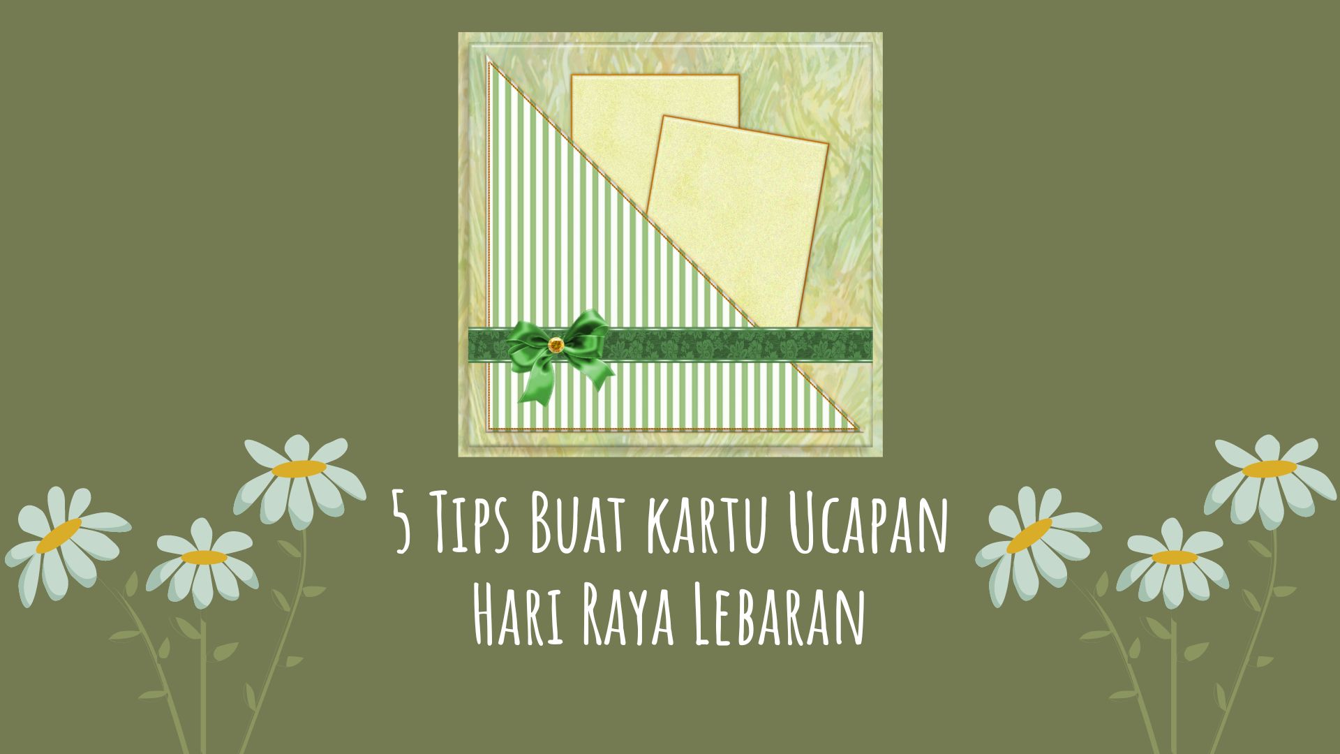 5 Tips Buat kartu Ucapan Hari Raya Lebaran