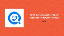 Cara Sembunyikan Tag di GetContact dengan Mudah