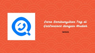 Cara Sembunyikan Tag di GetContact dengan Mudah
