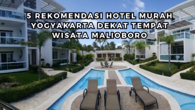 5 Rekomendasi Hotel Murah Yogyakarta Dekat Tempat Wisata Malioboro