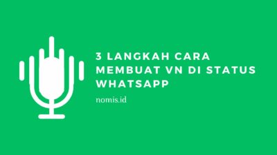 3 Langkah Cara Membuat VN di Status WhatsApp