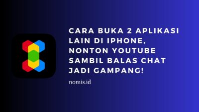 Cara Buka 2 Aplikasi Lain di iPhone, Nonton Youtube Sambil Balas Chat Jadi Gampang!