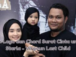 Lirik Lagu dan Chord Surat Cinta untuk Starla – Virgoun Last Child