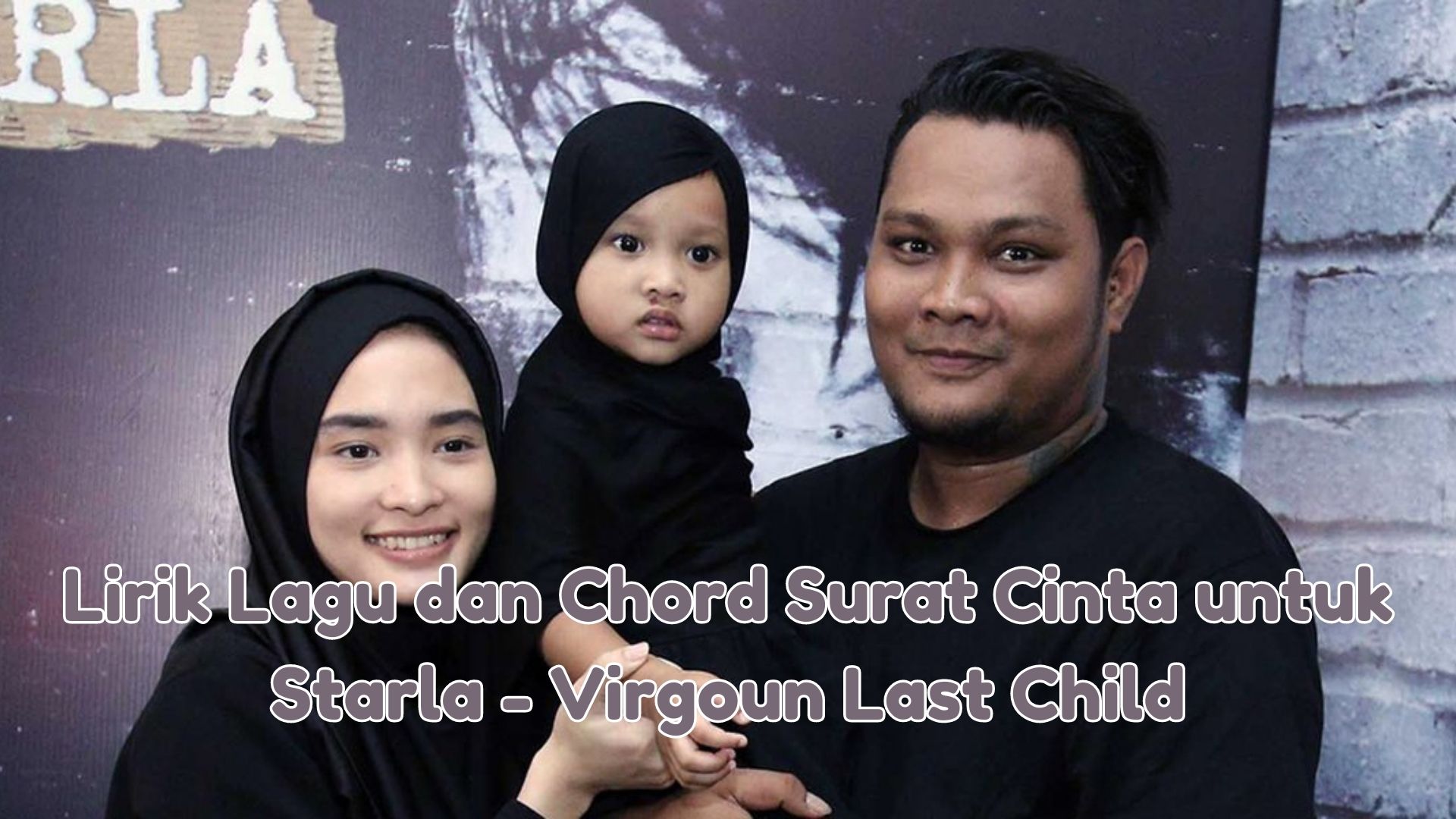 Lirik Lagu dan Chord Surat Cinta untuk Starla - Virgoun Last Child