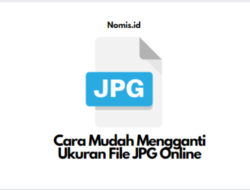 Cara Mudah Mengganti Ukuran File JPG Online