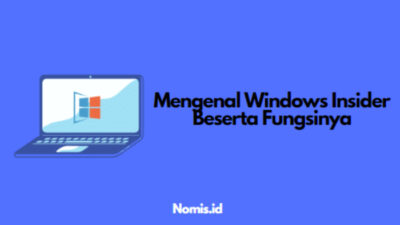 Mengenal Windows Insider Beserta Fungsinya
