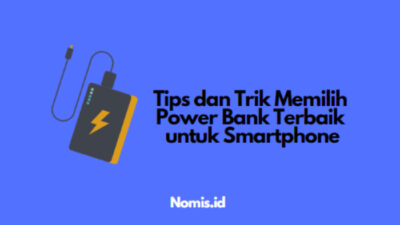 Tips dan Trik Memilih Power Bank Terbaik untuk Smartphone