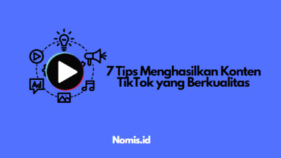 7 Tips Menghasilkan Konten TikTok yang Berkualitas