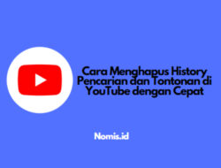 Cara Menghapus History Pencarian dan Tontonan di YouTube dengan Cepat