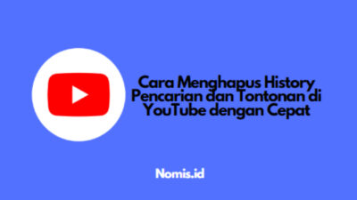 Cara Menghapus History Pencarian dan Tontonan di YouTube dengan Cepat