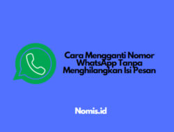 Cara Mengganti Nomor WhatsApp Tanpa Menghilangkan Isi Pesan