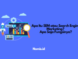 Apa Itu SEM atau Search Engine Marketing? Apa Saja Fungsinya?