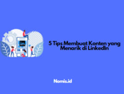 5 Tips Membuat Konten yang Menarik di LinkedIn