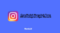 Cara Mudah Mengubah Tema DM di Instagram Agar Menarik