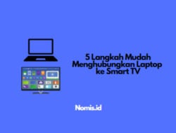 5 Langkah Mudah Menghubungkan Laptop ke Smart TV