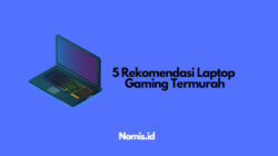 5 Rekomendasi Laptop Gaming Termurah