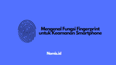 Mengenal Fungsi Fingerprint untuk Keamanan Smartphone