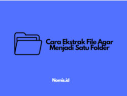 Cara Ekstrak File Agar Menjadi Satu Folder