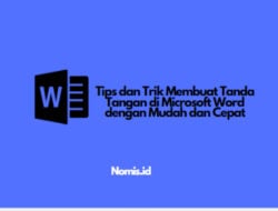 Tips dan Trik Membuat Tanda Tangan di Microsoft Word dengan Mudah dan Cepat