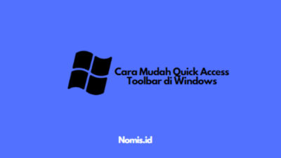 Cara Mudah Quick Access Toolbar di Windows