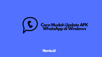 Cara Mudah Update APK WhatsApp di Windows
