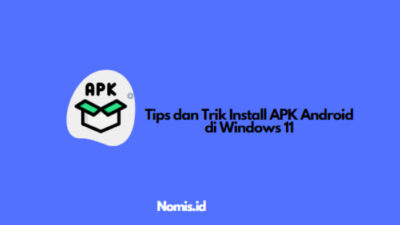 Tips dan Trik Install APK Android di Windows 11