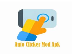 Auto Clicker Apk, Memaksimalkan Pengalaman Bermain Game dengan Mudah