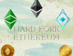 Hard Fork Ethereum: Menggali Perubahan Mendasar dalam Ekosistem Kripto