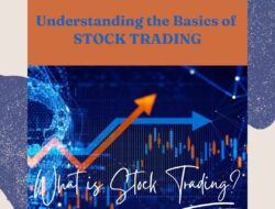 Understanding the Basics of Stock Trading